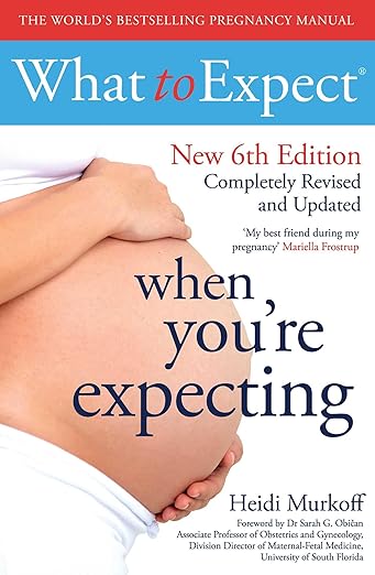 What to Expect When You're Expecting by Heidi Murkoff